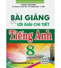 Tải Bài giảng và lời giải chi tiết tiếng anh 8 - Hoàng Thái Dương