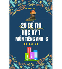 Tải 28 đề thi học kỳ 1 môn tiếng anh 6 (Có đáp án)