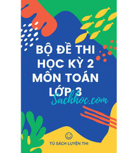 Tải Bộ đề thi học kỳ 2 môn toán lớp 3