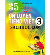 Tải Bộ 35 đề ôn luyện tiếng việt lớp 3