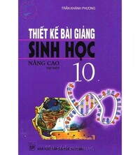 Tải Thiết Kế Bài Giảng Sinh Học 10 Nâng Cao Tập 1,2