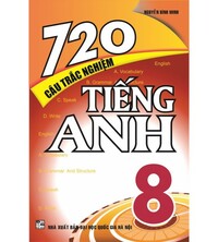 Tải 720 câu trắc nghiệm tiếng anh 8