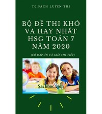 Tải Bộ đề thi học sinh giỏi toán 7 hay và khó năm 2020 (Có đáp án)