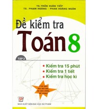 Tải Đề Kiểm Tra Toán Lớp 8 - Trần Xuân Tiếp