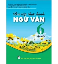 Tải Bài tập thực hành ngữ văn 6 tập 1
