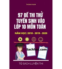 Tải 97 đề thi thử tuyển sinh vào lớp 10 môn toán từ các tỉnh thành 2018,2019,2020