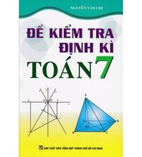 Tải Đề kiểm tra định kì Toán 7 - Nguyễn Văn Chi