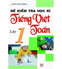 Tải Đề kiểm tra học kỳ tiếng việt toán lớp 1