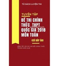 Tải Tuyển tập đề thi chính thức thpt quốc gia 2018 môn toán (Có đáp án)