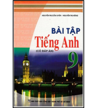 Tải Bài tập tiếng anh 9 có đáp án (Bản đẹp)