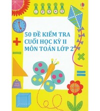 Tải 50 đề kiểm tra cuối học kỳ 2 môn toán lớp 2