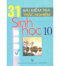 Tải 31 Bài Kiểm Tra Trắc Nghiệm Sinh Học 10 - Lê Thị Kim Dung
