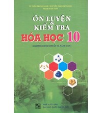Tải  Ôn Luyện và Kiểm Tra Hóa Học 10 - Trần Trung Ninh