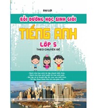 Tải Bồi dưỡng học sinh giỏi tiếng anh lớp 5 theo chuyên đề