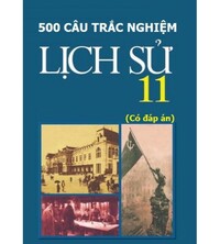 Tải 500 câu trắc nghiệm lịch sử 11 (có đáp án)