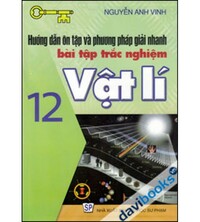 Tải Hướng Dẫn Ôn Tập Và Phương Pháp Giải Nhanh Bài Tập Trắc Nghiệm Vật Lí 12