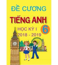 Tải Đề cương tiếng anh 6 học kỳ 1 2018 - 2019