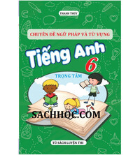 Tải Chuyên đề ngữ pháp và từ vựng tiếng anh 6 trọng tâm