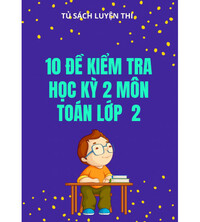 Tải 10 đề kiểm tra học kỳ 2 môn toán lớp 2