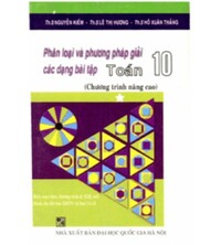 Tải Phân Loại Và Phương Pháp Giải Các Dạng Bài Tập Toán 10 Tập 1,2