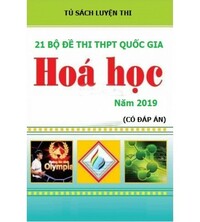 Tải 21 bộ đề thi THPT Quốc Gia 2019 môn hóa học (có đáp án)
