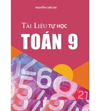 Tải Tài liệu tự học toán 9 - Nguyễn Chín Em