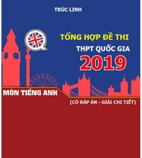 Tải Tổng hợp các đề thi THPT Quốc gia môn Tiếng Anh (Giải chi tiết)