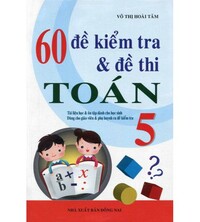 Tải 60 Đề Kiểm Tra Và Đề Thi Toán Lớp 5