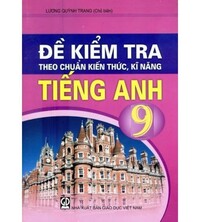 Tải Đề kiểm tra theo chuẩn KTKN Tiếng Anh 9