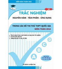 Tải Trắc nghiệm nguyên hàm - tích phân và ứng dụng: trong các đề thi THPT Quốc Gia Toán 2018