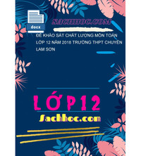 Tải Đề khảo sát chất lượng môn toán lớp 12 năm 2018 trường thpt chuyên lam sơn