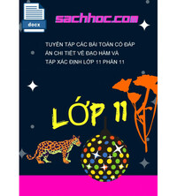 Tải Tuyển tập các bài toán có đáp án chi tiết về đạo hàm và tập xác định lớp 11 phần 11