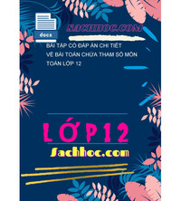 Tải Bài tập có đáp án chi tiết về bài toán chứa tham số môn toán lớp 12