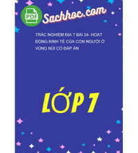 Tải Trắc Nghiệm Địa 7 Bài 24- Hoạt Động Kinh Tế Của Con Người Ở Vùng Núi Có Đáp Án