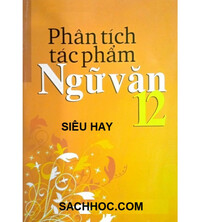 Tải Phân tích tác phẩm ngữ văn 12 - siêu hay