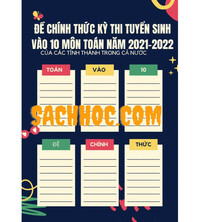 Tải Đề chính thức kỳ thi tuyển sinh vào 10 môn toán năm 2021-2022