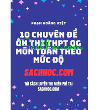 Tải 10 chuyên đề ôn thi THPT Quốc Gia môn Toán theo mức độ - Phạm Hoàng Điệp