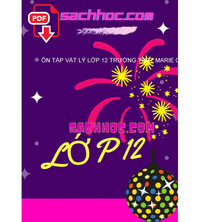 Tải Ôn tập Vật lý lớp 12 trường THPT Marie Curie