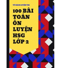 Tải 100 bài toán ôn luyện học sinh giỏi lớp 2