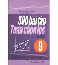 Tải 500 Bài Toán Chọn Lọc 9 - Đậu Thế Cấp
