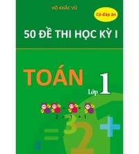 Tải 50 đề thi học kỳ 1 toán lớp 1 (mới nhất)