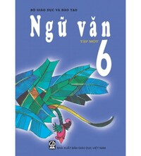 Tải Sách giáo khoa Ngữ Văn 6 tập 1,2