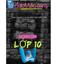 Tải Giáo Án Địa Lí 10 Cả Năm Theo Mẫu Mới