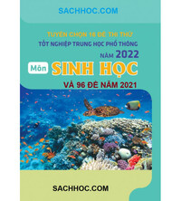 Tải Tuyển chọn 16 đề thi thử THPT Quốc Gia Môn Sinh học Mới nhất Năm 2022 và 96 Đề năm 2021