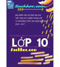 Tải Bài kiểm tra có đáp án chi tiết học kỳ 2 môn Toán lớp 10 trường THPT Sài gòn năm học 2016 - 2017