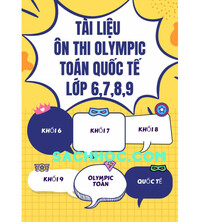 Tải Tài liệu ôn thi Olympic toán học quốc tế khối Trung học cơ sở lớp 6,7,8,9