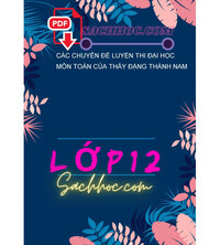 Tải Các chuyên đề luyện thi đại học môn toán của thầy đặng thành nam