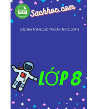 Tải Các bài toán cực trị căn thức lớp 8