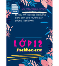 Tải Đề kiểm tra Hình học 12 chương 3 năm 2017 - 2018 trường Cây Dương - Kiên Giang