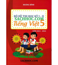 Tải Bộ đề thi học kỳ 1,2 tiếng việt lớp 5 năm 2021 - 2022